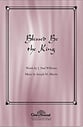 Blessed Be the King SATB choral sheet music cover